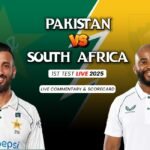 PAK vs SA 1st Test Live 2025 Live Commentary & Scorecard of