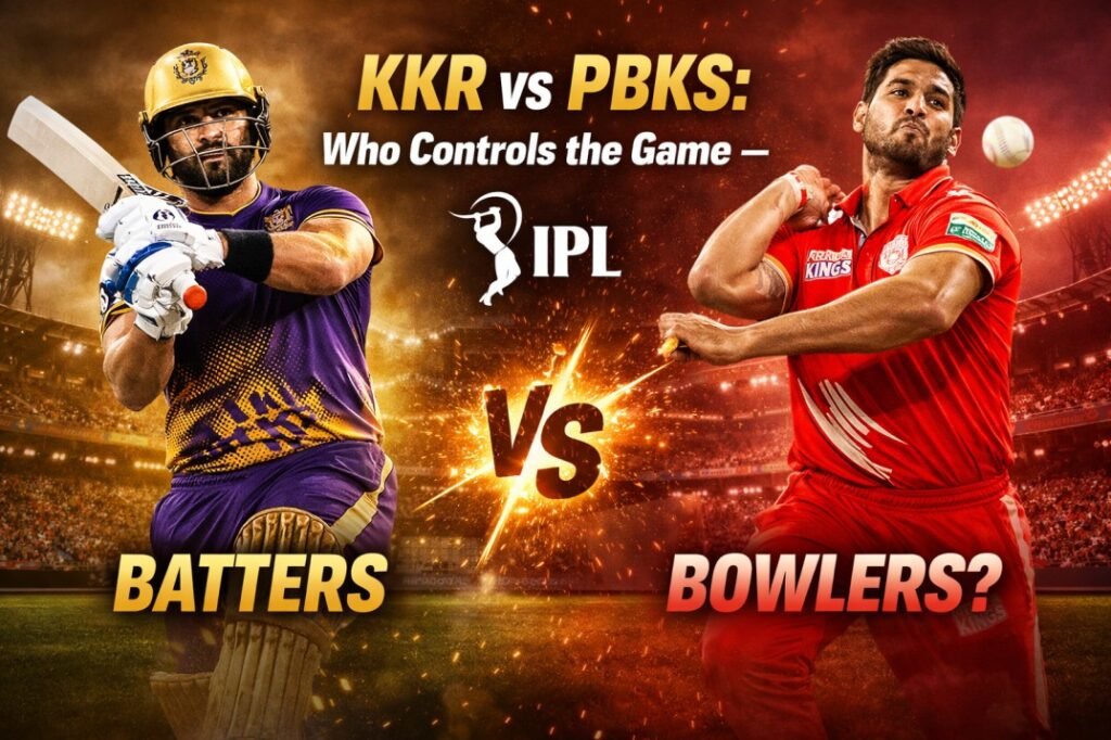 KKR vs PBKS: Who Controls the Game - Batters or Bowlers?